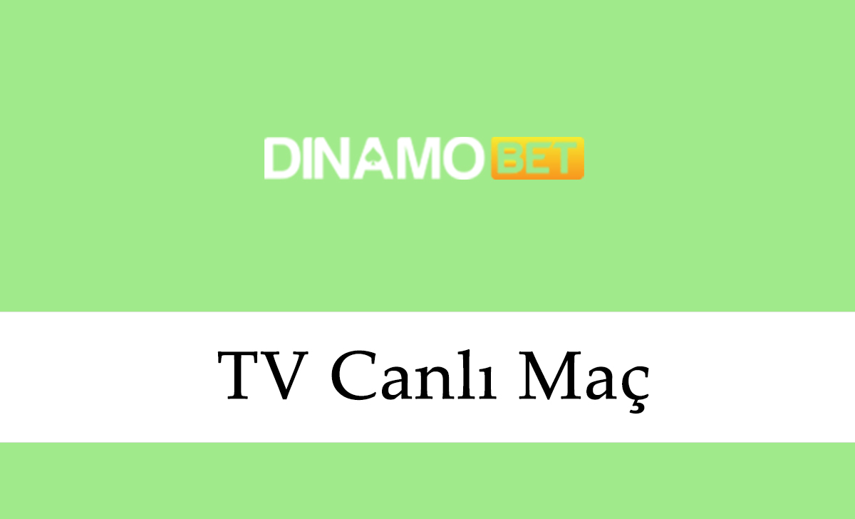 Dinamobet TV Canlı Maç