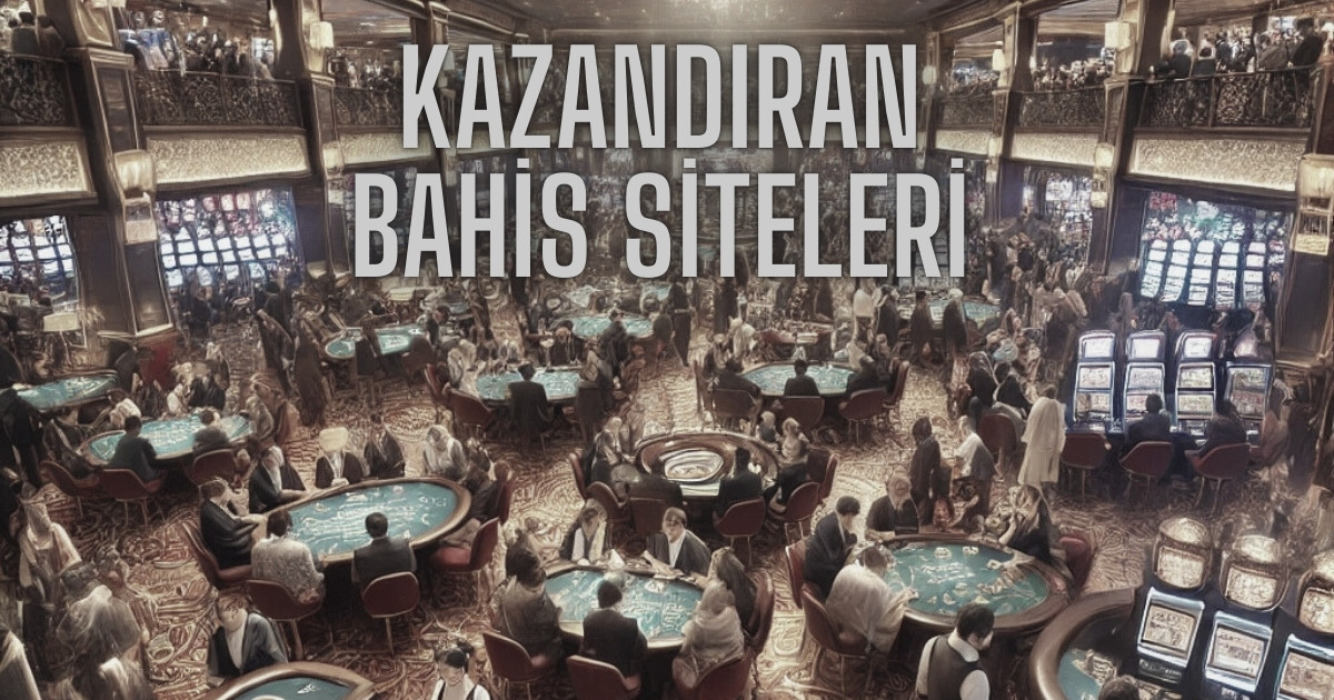 kazandıran bahis siteleri